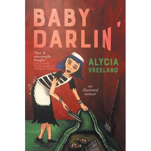 Baby Darlin': An Illustrated Memoir