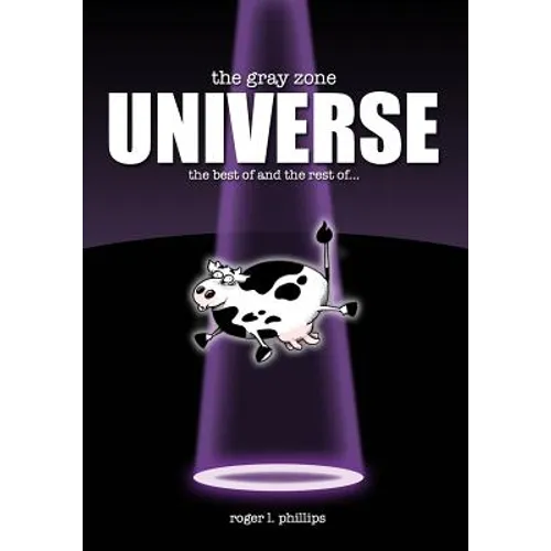 The Gray Zone UNIVERSE!: The complete collection of alien comics from "The Gray Zone" series!